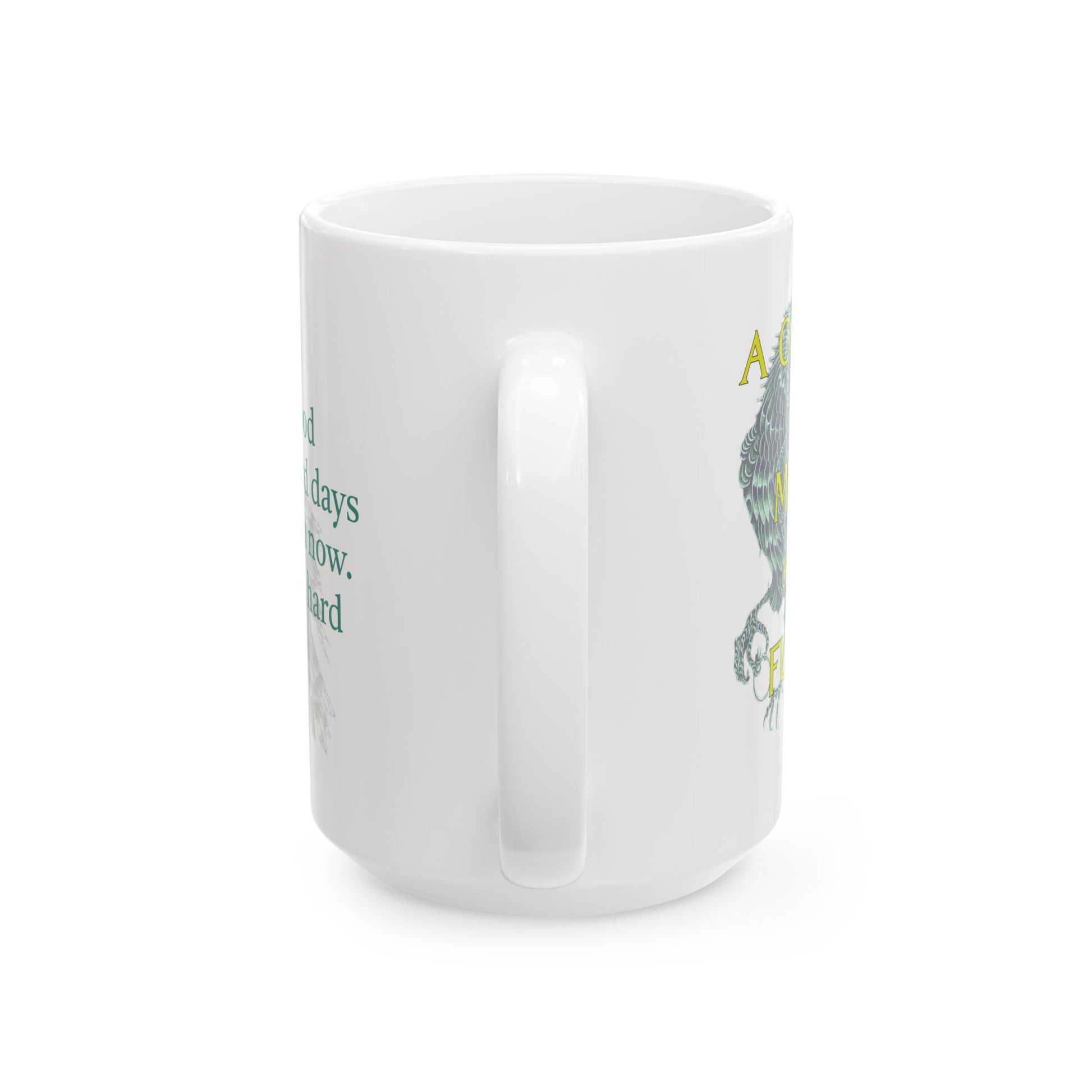 A Court of Mist and Fury White Art Mug - Don't Let the Hard Days Win