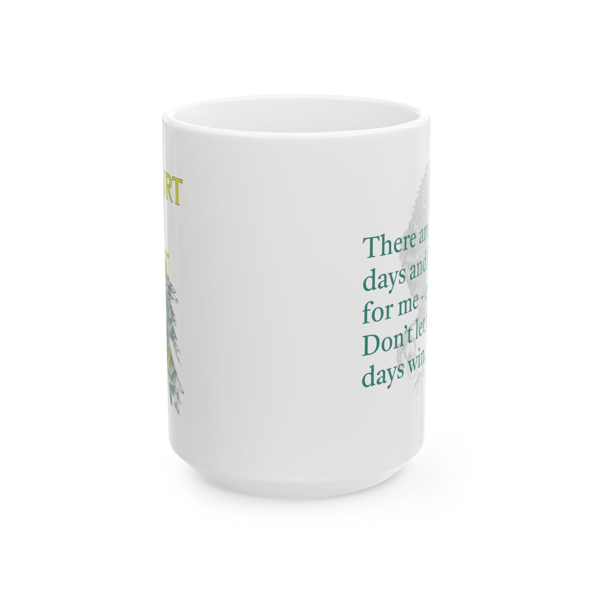 A Court of Mist and Fury White Art Mug - Don't Let the Hard Days Win