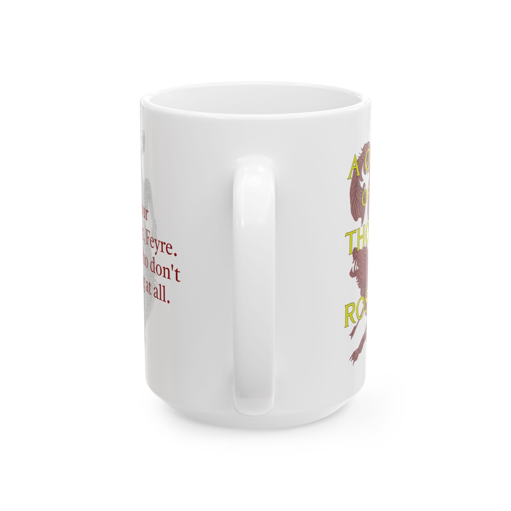 A Court of Thorns and Roses White Quote Mug - I Came to Claim the One I Love